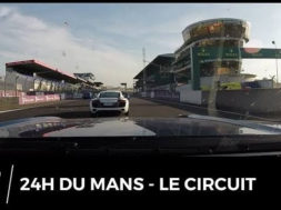 Le circuit des 24h du Mans comme si vous y étiez